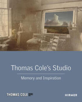 Kelly / Blaugrund / Coleman |  Kelly, F: Thomas Cole's Studio | Buch |  Sack Fachmedien