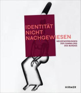 Kleine |  »Identität nicht nachgewiesen« Neuerwerbungen der Sammlung d | Buch |  Sack Fachmedien