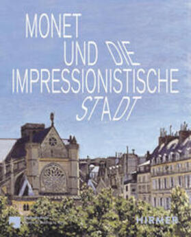 Gleis / Hein |  Monet und die impressionistische Stadt | Buch |  Sack Fachmedien