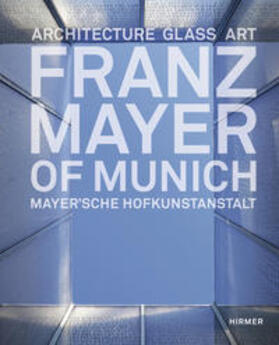 Mayer |  Franz Mayer of Munich | Buch |  Sack Fachmedien