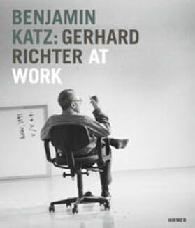 Wiegand / Wiese / Moorhouse |  Benjamin Katz: Gerhard Richter at work | Buch |  Sack Fachmedien