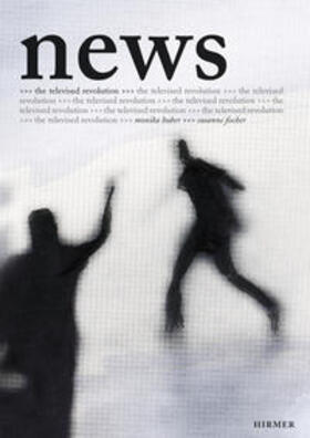 Fischer / Huber |  News. The Televised Revolution | Buch |  Sack Fachmedien