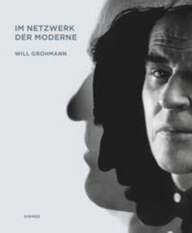  Will Grohmann. Im Netzwerk der Moderne | Buch |  Sack Fachmedien