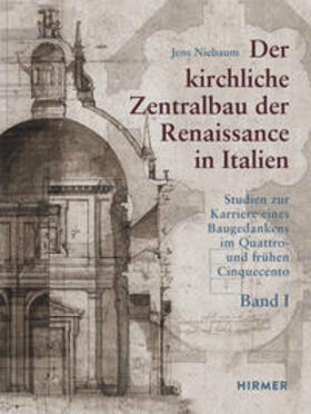 Niebaum |  Der kirchliche Zentralbau der Renaissance in Italien | Buch |  Sack Fachmedien