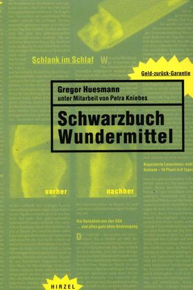 Huesmann |  Schwarzbuch Wundermittel | Buch |  Sack Fachmedien