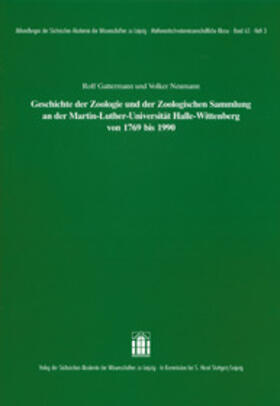 Gattermann / Neumann |  Geschichte der Zoologie und der Zoologischen Sammlung an der Martin-Luther-Universität Halle Wittenberg von 1769 bis 1990 | Buch |  Sack Fachmedien