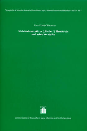 Haustein |  Nichtmelanozytärer ("Heller") Hautkrebs und seine Vorstufen | Buch |  Sack Fachmedien