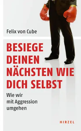 von Cube |  Besiege deinen Nächsten wie dich selbst | Buch |  Sack Fachmedien