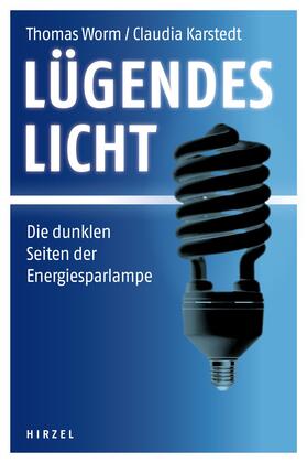 Worm / Karstedt |  Lügendes Licht | Buch |  Sack Fachmedien