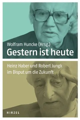 Huncke |  Gestern ist heute | Buch |  Sack Fachmedien