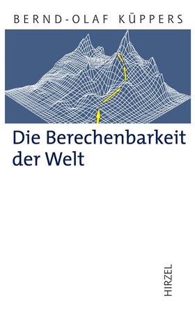 Küppers |  Die Berechenbarkeit der Welt | Buch |  Sack Fachmedien