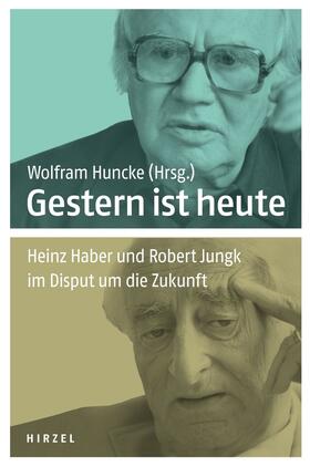 Huncke |  Gestern ist heute | eBook | Sack Fachmedien