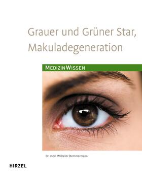 Stemmermann |  Grauer  und Grüner Star, Makuladegeneration | Buch |  Sack Fachmedien