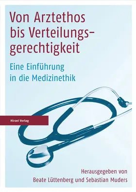 Lüttenberg / Muders |  Von Arztethos bis Verteilungsgerechtigkeit | Buch |  Sack Fachmedien