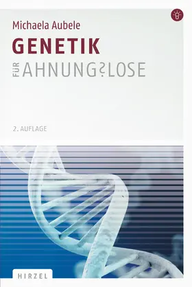 Aubele |  Genetik für Ahnungslose | Buch |  Sack Fachmedien