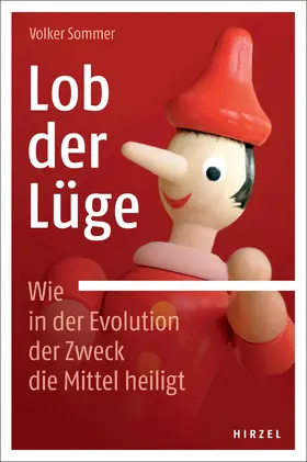 Sommer |  Lob der Lüge. Wie in der Evolution der Zweck die Mittel heiligt | Buch |  Sack Fachmedien