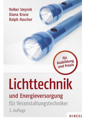 Smyrek / Kruse / Hascher |  Lichttechnik und Energieversorgung | Buch |  Sack Fachmedien