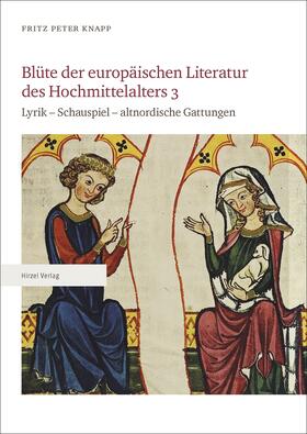 Knapp |  Knapp, F: Blüte der europäischen Literatur des Hochmittelalt | Buch |  Sack Fachmedien