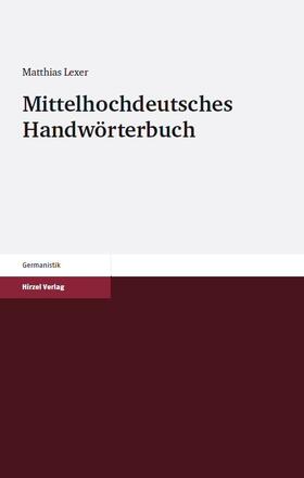 Lexer |  Mittelhochdeutsches Handwörterbuch Bibliotheksausgabe | Buch |  Sack Fachmedien