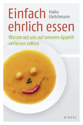 Ehrlichmann |  Einfach ehrlich essen | Buch |  Sack Fachmedien