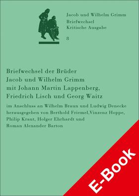 Friemel / Hoppe / Kraut |  Briefwechsel der Brüder Jacob und Wilhelm Grimm mit Johann Martin Lappenberg, Friedrich Lisch und Georg Waitz | eBook | Sack Fachmedien