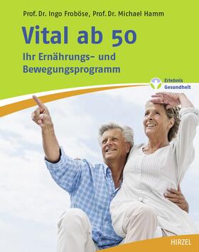 Froböse / Hamm |  Vital ab 50 | eBook | Sack Fachmedien