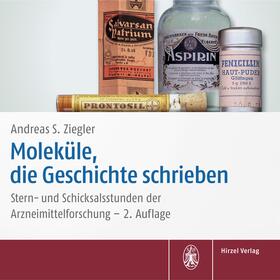 Ziegler |  Moleküle, die Geschichte schrieben | Sonstiges |  Sack Fachmedien