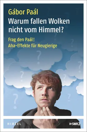 Paál |  Warum fallen Wolken nicht vom Himmel? | Buch |  Sack Fachmedien