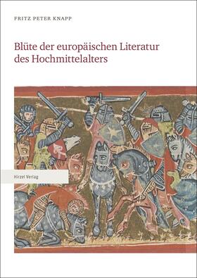 Knapp |  Blüte der europäischen Literatur des Hochmittelalters 1-3 | Buch |  Sack Fachmedien