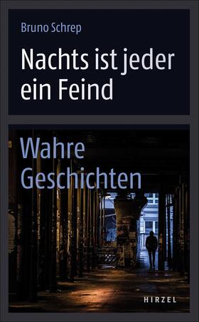 Schrep |  Schrep, B: Nachts ist jeder ein Feind | Buch |  Sack Fachmedien