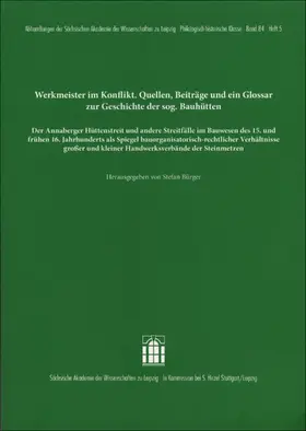 Bürger | Werkmeister im Konflikt. Quellen, Beiträge und ein Glossar zur Geschichte der sogenannten Bauhütten | Buch | 978-3-7776-2837-0 | sack.de