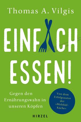 Vilgis |  Einfach essen! | Buch |  Sack Fachmedien