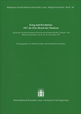 Enßlin / Krummacher |  Krieg und Revolution. 1917 als (Ein-)Bruch der Moderne | Buch |  Sack Fachmedien