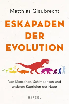 Glaubrecht |  Eskapaden der Evolution | Buch |  Sack Fachmedien