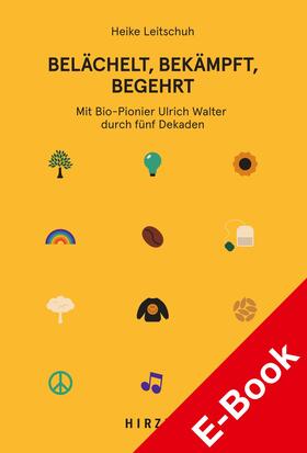 Leitschuh |  Belächelt, bekämpft, begehrt | eBook | Sack Fachmedien