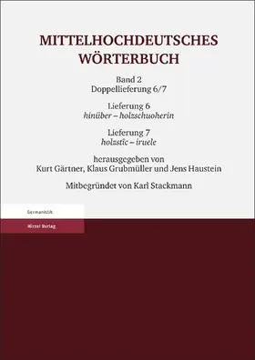 Gärtner / Grubmüller / Haustein |  Mittelhochdeutsches Wörterbuch. Zweiter Band Lieferung 6 und 7 | Buch |  Sack Fachmedien