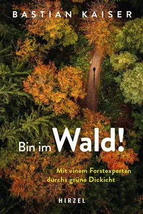 Kaiser |  Bin im Wald! | Buch |  Sack Fachmedien