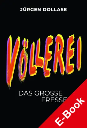 Dollase |  Völlerei | eBook | Sack Fachmedien