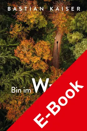 Kaiser / Verlag |  Bin im Wald! | eBook | Sack Fachmedien