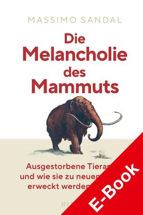 Sandal |  Die Melancholie des Mammuts | eBook | Sack Fachmedien