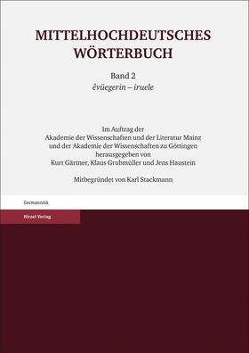 Gärtner / Grubmüller / Haustein |  Mittelhochdeutsches Wörterbuch. Zweiter Band | Buch |  Sack Fachmedien