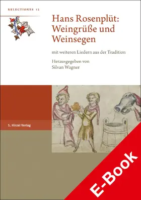 Wagner |  Hans Rosenplüt: Weingrüße und Weinsegen | eBook | Sack Fachmedien