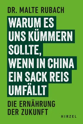 Rubach |  Warum es uns kümmern sollte, wenn in China ein Sack Reis umfällt | eBook | Sack Fachmedien