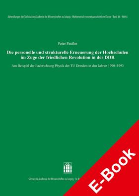 Paufler |  Die personelle und strukturelle Erneuerung der Hochschulen im Zuge der friedlichen Revolution in der DDR | eBook | Sack Fachmedien