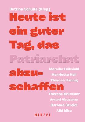 Hell / Abuzahra / Hannig |  Heute ist ein guter Tag, das Patriarchat abzuschaffen | Buch |  Sack Fachmedien