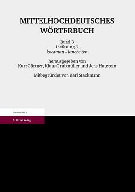 Gärtner / Grubmüller / Haustein |  Mittelhochdeutsches Wörterbuch. Dritter Band, Lieferung 2 | Buch |  Sack Fachmedien