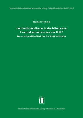 Flemmig |  Antiintellektualismus in der böhmischen Franziskanerobservanz um 1500? | eBook | Sack Fachmedien