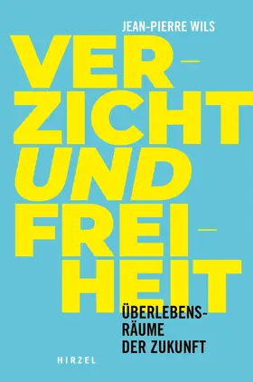 Wils |  Verzicht und Freiheit | eBook | Sack Fachmedien