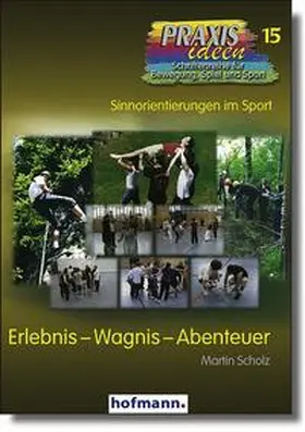 Scholz |  Erlebnis - Wagnis - Abenteuer | Buch |  Sack Fachmedien