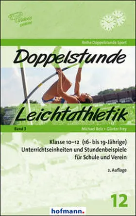 Belz / Frey |  Doppelstunde Leichtathletik Band 3 | Buch |  Sack Fachmedien